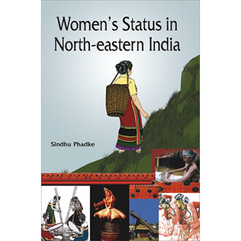 Women's Status in North-eastern India-Sindhu Phadke-DECENT BOOKS-9788186921494
