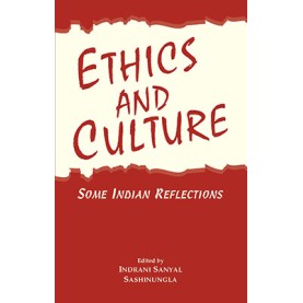 Ethics and Culture:Some Indian Reflections-Indrani Sanyal, Sashinungla-Decent Books-9788186921524