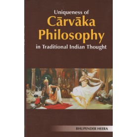 Uniqueness of Carvaka Philosophy in Indian Traditional Thought-Bhupender Heera-DECENT BOOKS-9788186921555