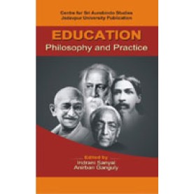 Education-Philosophy and Practice-Indrani Sanyal, Anirban Ganguly-DECENT BOOKS-9788186921562