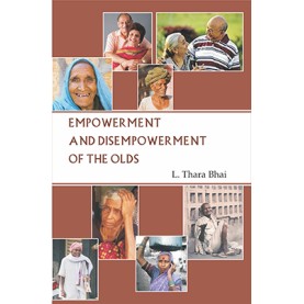 Empowerment and Disempowerment of the Olds-L. Thara Bhai-DECENT BOOKS-9788186921609