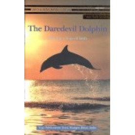 The Daredevil Dolphin: Making a leap of faith-Swami Niranjanananda Saraswati-9788186921975