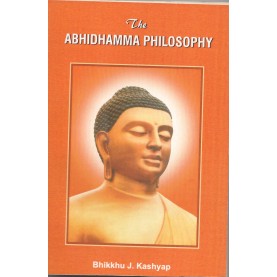 The Abhidhamma Philosophy-Bhikku J. Kashyap-MAHA BODHI BOOK AGENCY-9788187032731