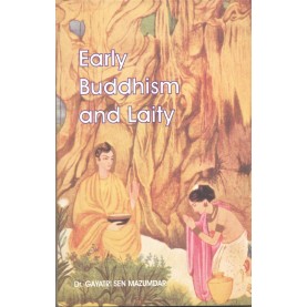 Early Buddhism and Laity-Gayatri Sen Mazumdar-MAHA BODHI BOOK AGENCY-9788187032779
