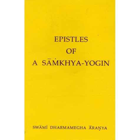Epistles of A Samkhya-Yogin-Swami Dharmamegha Aranya-9788187928003