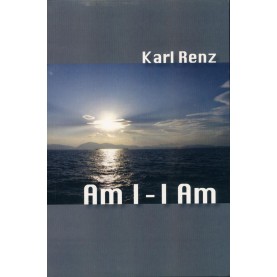 Am I - I Am - Karl Renz -ZEN PUBLICATIONS-9788188071852