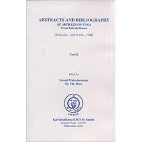 Abstracts and Bibliography of Articles on Yoga Part - II-Swami Maheshananda, T. K. Bera-KAIVALYADHAMA-9788189485023