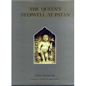 The Queen's Stepwell at Patan-Kirit Mankodi-9788190018401