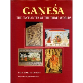 Ganesha: The Enchanter of the Three Worlds-Paul Martin-Dubost-9788190018432