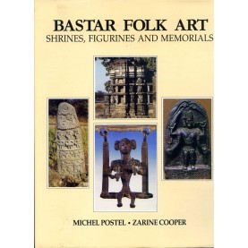 Bastar Folk Art: Shrines, Figurines and Memorials-Michel Postel and Zarine Cooper-9788190018456