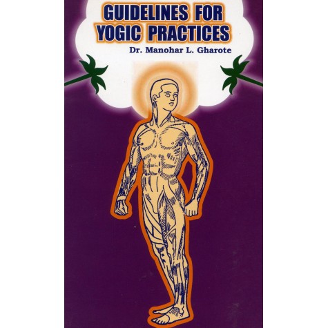 Guidelines for Yogic Practices-Dr. M.L. Gharote-9788190161749