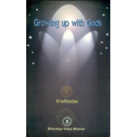 GROWING UP WITH GODS-KRISHNADAS-BHARTIYA VIDYA BHAWAN-9788190186209