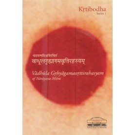 Vadhula Grhyagamavrttirahasyam of Narayana Misra-B.B. Chaubey-DKPD-9788190402910