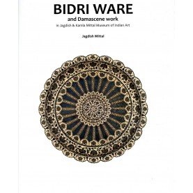 Bidri Ware and Damascene Work in Jagdish & Kamla Museum of Indian Art-Jagdish Mittal--9788190487214