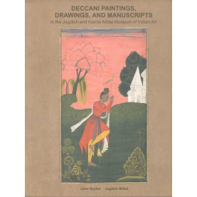 Deccani Paintings, Drawings, and manuscripts-John Seyller, Jagdish Mittal-9788190487290