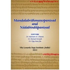 Mandalabrahmanopanisad and Nadabindupanisad-Dr. M.M. Gharote, Dr. Parimal Devnath, Dr. Vijay Kant Jha-9788190820349