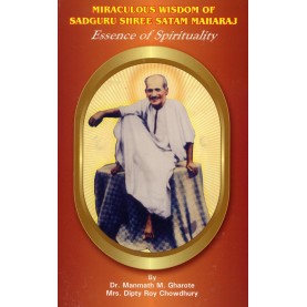 Miraculous Wisdom of Sadguru Shree Satam Maharaj-Dr. M.M. Gharote, Mrs. Dipty Roy Chowdhury-9788190820356