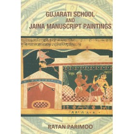 Gujarati School And jaina Manuscript Paintings-Ratan Parimoo-9788192044606