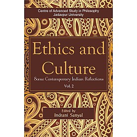 Ethics and Culture:Some Contemporary Indian Reflections Vol. 2-Indrani Sanyal, Sashinungla-DKPD-9788192570273