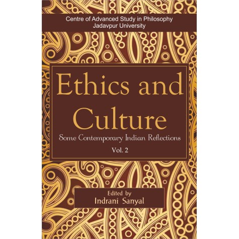 Ethics and Culture:Some Contemporary Indian Reflections Vol. 2-Indrani Sanyal, Sashinungla-DKPD-9788192570273