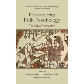 Reconstructing Folk Psychology:The Indian Perspective-Proyash Sarkar-DKPD-9788192611402