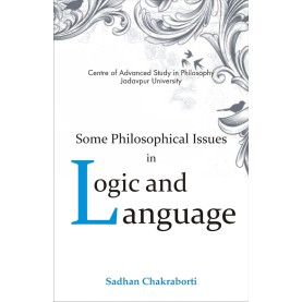 Some Philosophical Issues in Logic & Language-Sadhan Chakraborti-DKPD-9788192611457