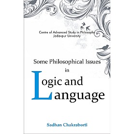 Some Philosophical Issues in Logic & Language-Sadhan Chakraborti-DKPD-9788192611457