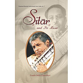 Sitar and Its Music-Pandit Debu Chaudhuri-AVI PUBLISHERS-9788192702100