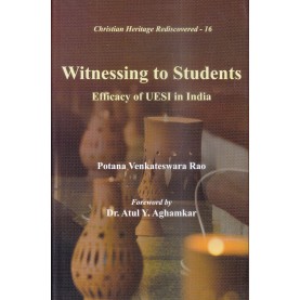 Witnessing to Students: Efficacy of UESI in India-Potana Venkateswara Rao-9789351480402