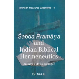 Sabda Pramana and Indian Biblical Hermeneutics : An Inter-Cultural Dialogue-Dr. Giri Krishnan-9789351480617