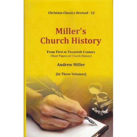Miller's Church History : From First to Twentieth Century-Andrew Miller-9789351480723