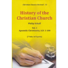 History of the Christian Church-Philip Schaff(7 volumes in 8 Parts)9789351480853 (Set)                                                              