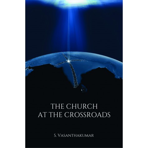 The Church at the Crossroads-Bishop S. Vasanthakumar-9789351482642