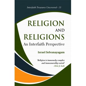 Religion and Religions : An Interfaith Perspective-Dr. Israel Selvanayagam-9789351482697