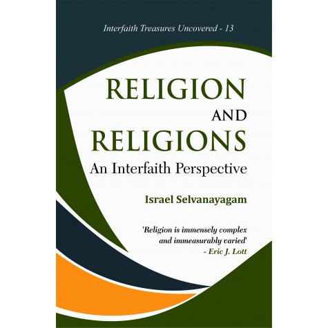 Religion and Religions : An Interfaith Perspective-Dr. Israel Selvanayagam-9789351482697