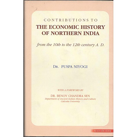 The Economic History of Northern India-Puspa Niyogi-MAHA BODHI BOOK AGENCY-9789380336503