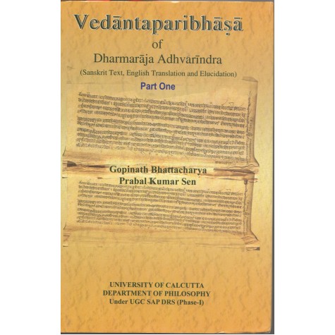 Vedantaparibhasa of Dharmaraja Adhvarindra Part One-Gopinath Bhattacharya, Prabal Kumar Sen-MAHA BODHI BOOK AGENCY-9789380336718