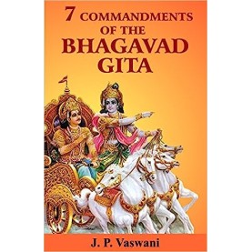 7 Commandments of the Bhagavad Gita-J. P. Vaswani -Gita Publishing House-9789380743653