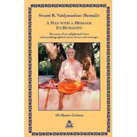 Swami R. Vaidyanathan (Remaji): A Man with a Message to Humanity-Meera Grimes-9789381120019