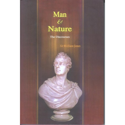 Man And Nature The Discourses-Sir William Jones-9789381574553