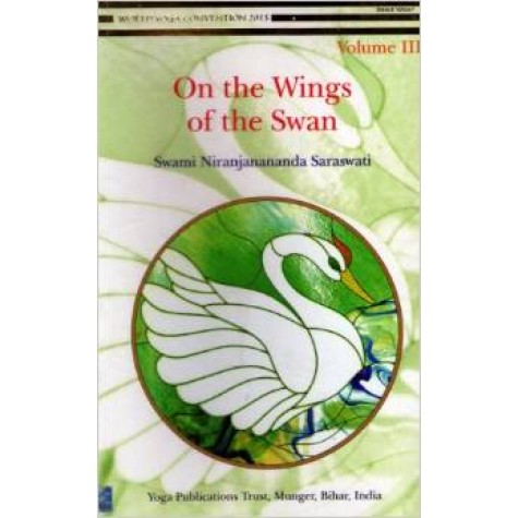 On the Wings of the Swan Vol 3-Swami Niranjanananda Saraswati-9789381620250