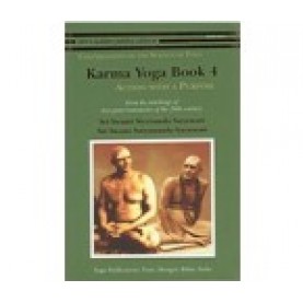 Karma Yoga: Book 4: Action with a Purpose-Swami Satyananda Saraswati &amp; Swami Sivananda Saraswati-9789381620441