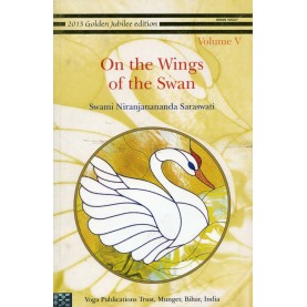 On The Wings Of The Swan Vol-V-Swami Niranjananda Sarawati-9789381620557