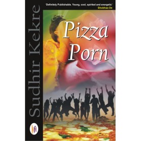 Pizza Porn-Sudhir Kekre-9789382536024