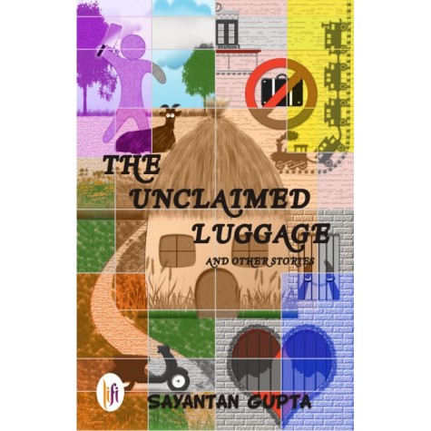 The Unclaimed Luggage and other Stories-Sayantan Gupta-9789382536062