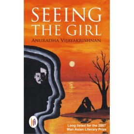 Seeing the Girl-Anuradha Vijayakrishnan-9789382536185