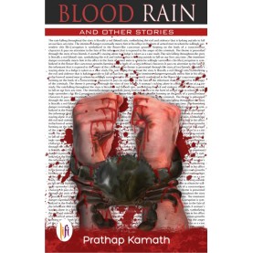Blood Rain and Other Stories-Prathap Kamath-9789382536208