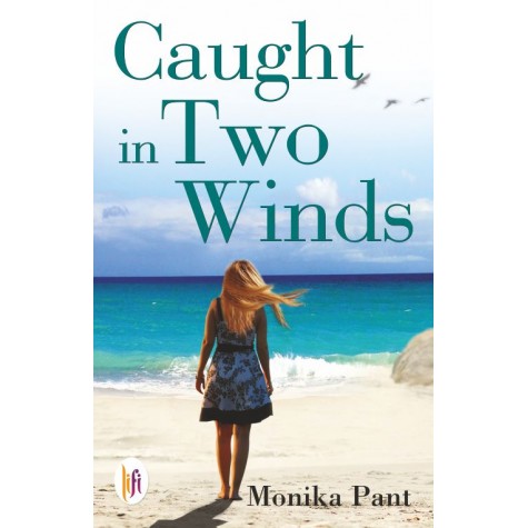 Caught in Two Winds-Monika Pant-9789382536390