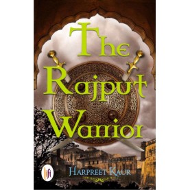 The Rajput Warrior-Harpreet Kaur-9789382536451