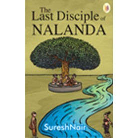 The Last Disciple of Nalanda-Suresh Nair-9789382536529